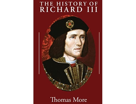 Livro The History of Richard III de Thomas More (Inglês)