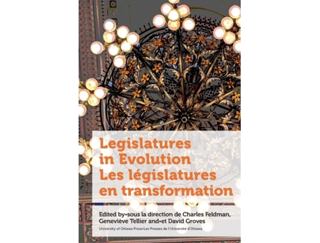 Livro Legislatures in Evolution / Les législatures en transformation de Feldman, Charles; Tellier et al. (Inglês)