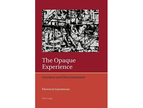 Livro Opaque Experience de Florencia Garramuno (Inglês)