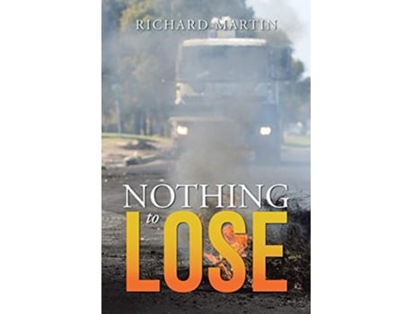 Livro Nothing to Lose de Richard Martin (Inglês)