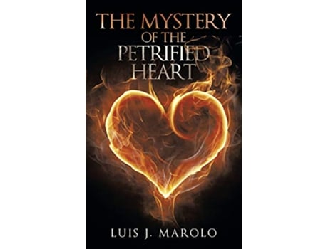 Livro The Mystery of the Petrified Heart de Luis J Marolo (Inglês)