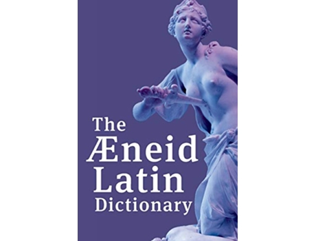 Livro The Aeneid Latin Dictionary de Nigel Wetters Gourlay (Inglês)