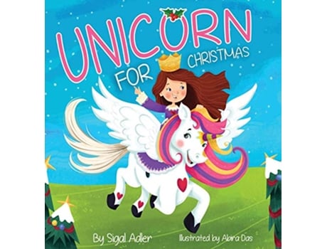 Livro Unicorn for Christmas Teach Kids About Giving Christmas Books Books for Kids Ages 35 de Adler Sigal (Inglês)