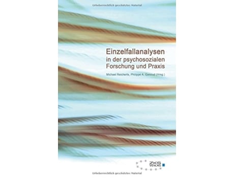 Livro Einzelfallanalysen in der psychosozialen Forschung und Praxis German Edition de Michael Reicherts e Philippe A Genoud (Alemão)