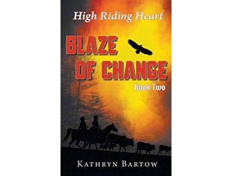 Livro Blaze of Change High Riding Heart Series Book Two de Kathryn Bartow (Inglês - Capa Dura)