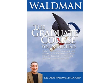 Livro The Graduate Course You Never Had de Larry Waldman (Inglês)