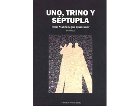 Livro Uno, Trino Y Septupla de Jesús Manzaneque Quintanar (Espanhol)