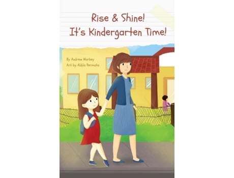 Livro Rise and Shine! It's Kindergarten Time! Andrew Markey (Inglês)