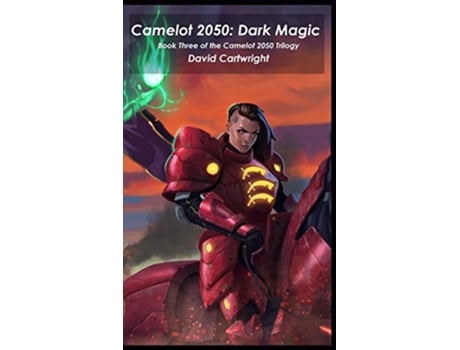 Livro Camelot 2050 Dark Magic 3 de David Cartwright (Inglês)