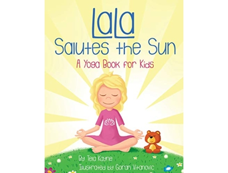 Livro LaLa Salutes the Sun de Tela Kayne (Inglês)