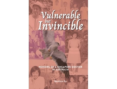 Livro Vulnerable but Invincible: Memoirs of a Singapore Doctor in Australia Bernice Eu (Inglês)