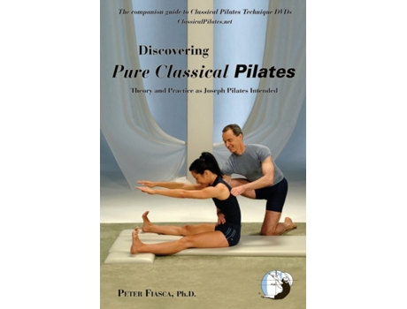 Livro Discovering Pure Classical Pilates Ph.D.PeterFiasca (Inglês)