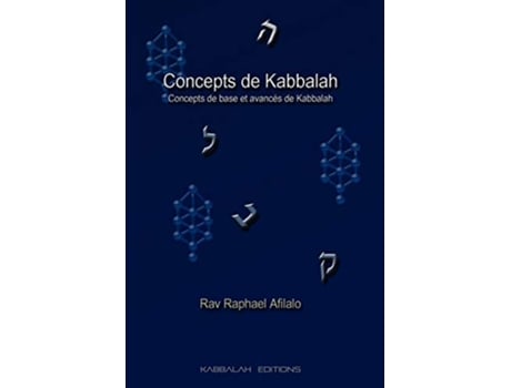 Livro Concepts de Kabbalah Concepts de base et avancés de Kabbalah French Edition de Raphael Afilalo (Francês)