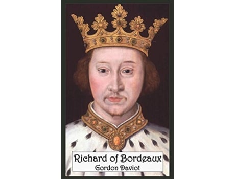 Livro Richard of Bordeaux A Play in Two Acts de Gordon Daviot (Inglês)