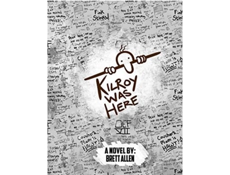 Livro Kilroy Was Here de Brett Allen (Inglês)