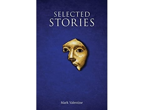 Livro Selected Stories de Mark Valentine (Inglês)