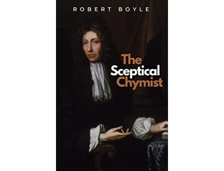 Livro The Sceptical Chymist Ockham Classics de Robert Boyle (Inglês)