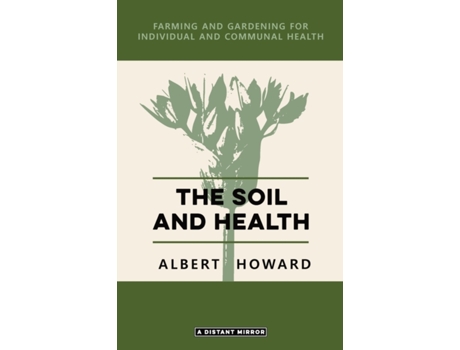 Livro The Soil and Health Albert Howard (Inglês)