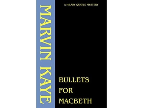 Livro Bullets for Macbeth Hilary Quayle Mysteries de Marvin Kaye (Inglês)