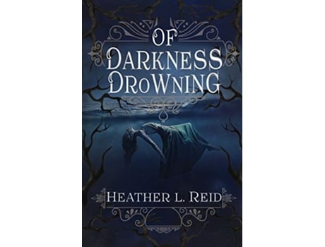 Livro Of Darkness Drowning Ashes of Eden de Heather L Reid (Inglês)