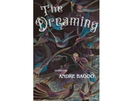 Livro The Dreaming de Andre Bagoo (Inglês)