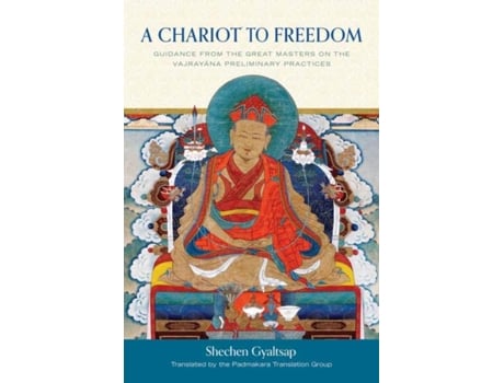 Livro a chariot to freedom de shechen gyaltsap iv,padmakara translation group (inglês)