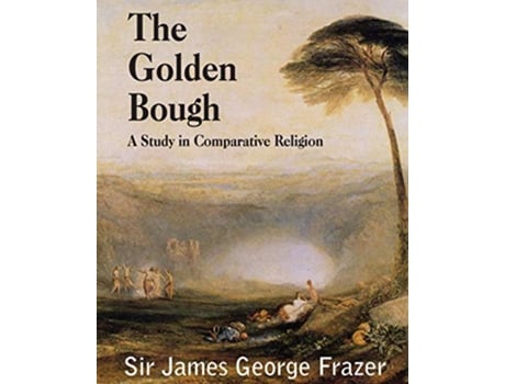 Livro The Golden Bough A Study of Magic and Religion de James George Frazer (Inglês)