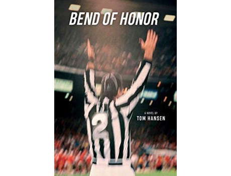 Livro Bend Of Honor de Tom Hansen (Inglês)