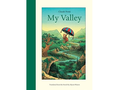 Livro My Valley de Claude Ponti (Inglês)