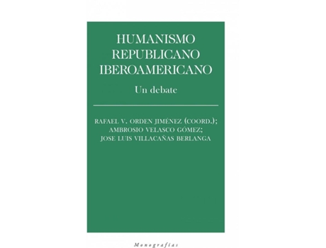 Livro Humanismo Republicano Iberoamericano de Rafael V. Orden Jiménez (Espanhol)