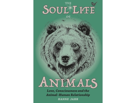 Livro the soul life of animals de hanne (hanne jahr) jahr (inglês)