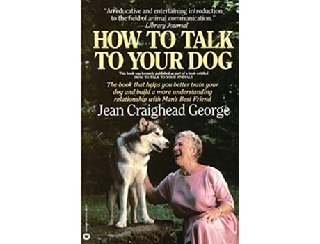 Livro How to Talk to Your Dog de C George (Inglês)