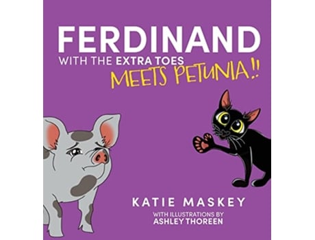 Livro Ferdinand with the Extra Toes Meets Petunia de Katie Maskey (Inglês)