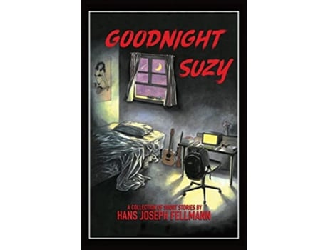 Livro Goodnight Suzy A Collection of Short Stories de Hans Joseph Fellmann (Inglês)