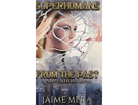 Livro Superhumans from the Past de Jaime Mera (Inglês - Capa Dura)