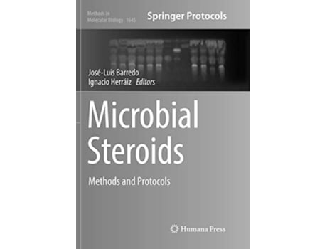 Livro Microbial Steroids Methods and Protocols Methods in Molecular Biology 1645 de JoséLuis Barredo (Inglês)