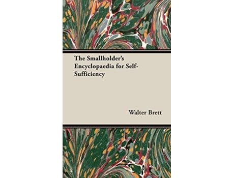 Livro The Smallholders Encyclopaedia for SelfSufficiency de Walter Brett (Inglês)