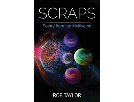 Livro Scraps Poetry from the Multiverse de Rob Taylor (Inglês)