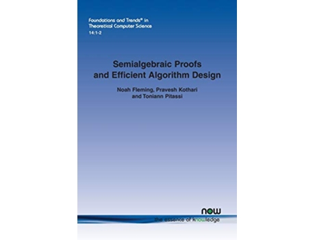 Livro Semialgebraic Proofs and Efficient Algorithm Design de Noah Fleming, Pravesh Kothari et al. (Inglês)