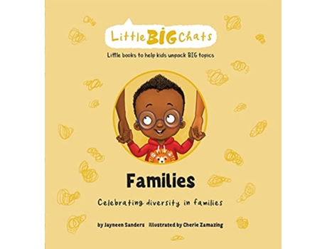 Livro Families Celebrating diversity in families Little Big Chats de Jayneen Sanders (Inglês)