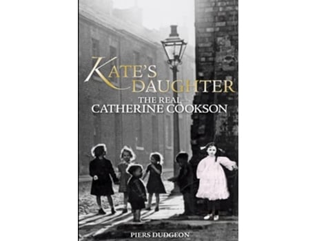 Livro Kates Daughter The Real Catherine Cookson de Piers Dudgeon (Inglês)