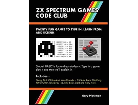 Livro ZX Spectrum Games Code Club Twenty fun games to code and learn de Gary Plowman (Inglês)