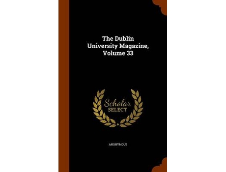 Livro the dublin university magazine, volume 33 de anonymous (inglês)