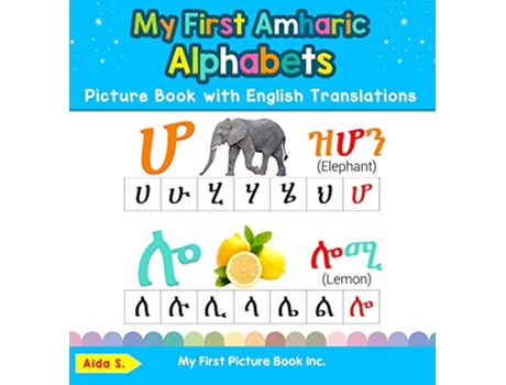 Livro My First Amharic Alphabets Picture Book with English Translations de Aida S (Inglês - Capa Dura)