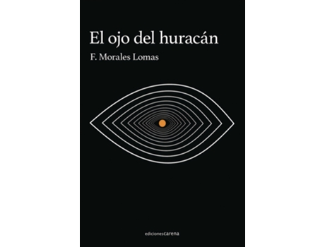 Livro El Ojo Del Huracán de Morales Lomas Francisco (Espanhol)