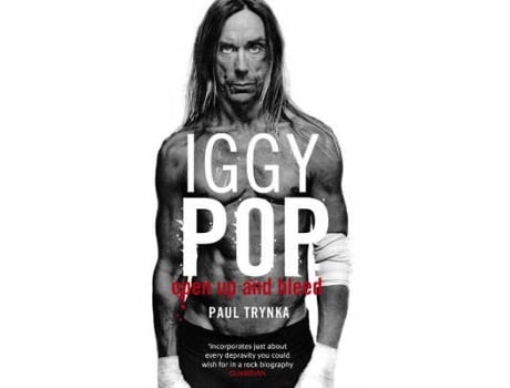 Livro Iggy Pop: Open Up And Bleed de Paul Trynka  (Inglês)