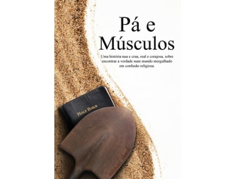 Livro Muscle and a Shovel Portuguese Version (Pá e Músculos) (Portuguese Edition) Michael Shank (Português)