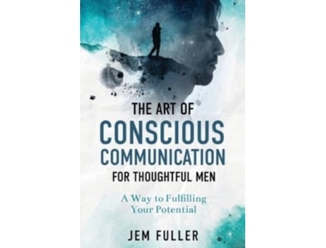 Livro The Art of Conscious Communication for Thoughtful Men Jem Fuller (Inglês)