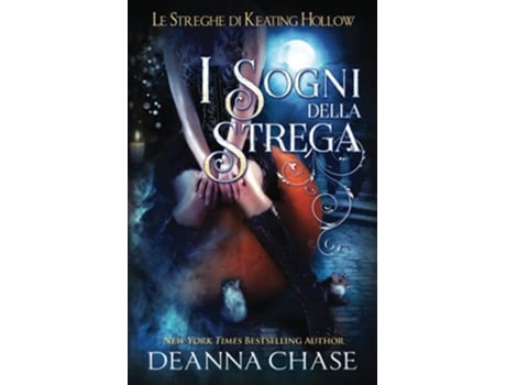 Livro I Sogni Della Strega Le streghe di Keating Hollow Italian Edition de Deanna Chase (Italiano)