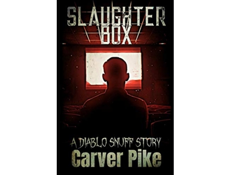 Livro Slaughter Box A Diablo Snuff Story de Carver Pike (Inglês)